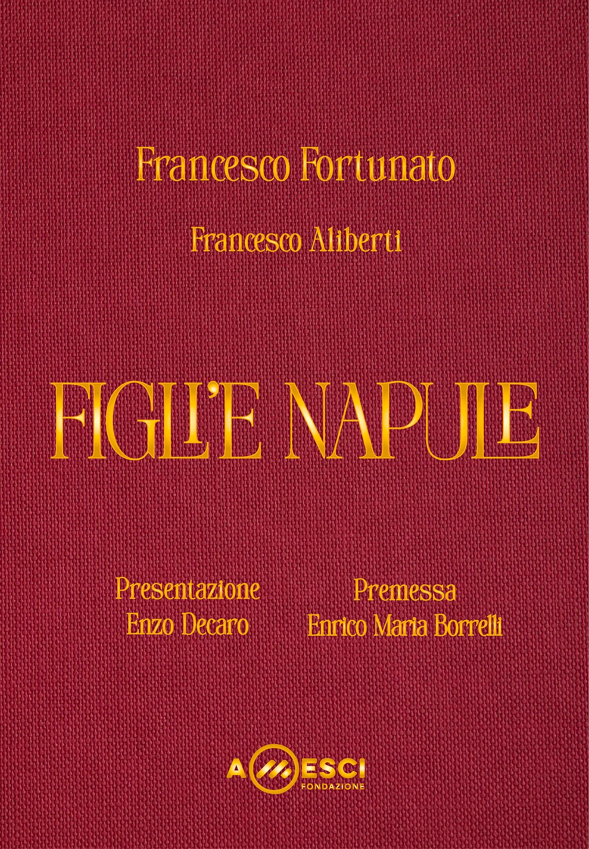 La copertina di Figl'e Napule: tela carminio e titolo in oro.